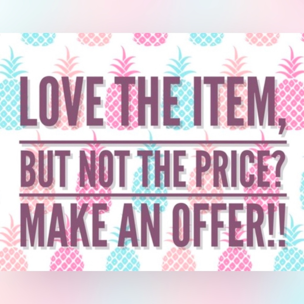 Offers are always welcomed!